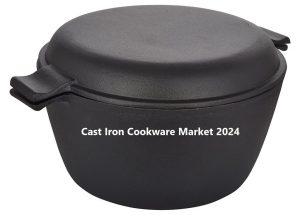 Cast Iron Cookware Market | Global Size, Share, Trends, Forecast to 2024