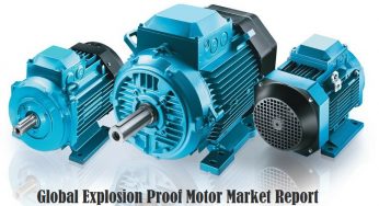 Explosion Proof Motor Market by Top Companies, Growth, Demand and Business Forecast by 2024