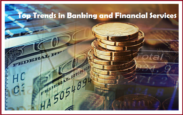 Top Trends in Banking and Financial Services<span class="rating-result after_title mr-filter rating-result-49873">			<span class="no-rating-results-text">No ratings yet.</span>		</span>