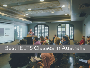 Best IELTS Classes in Australia